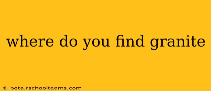 where do you find granite
