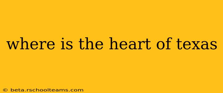 where is the heart of texas