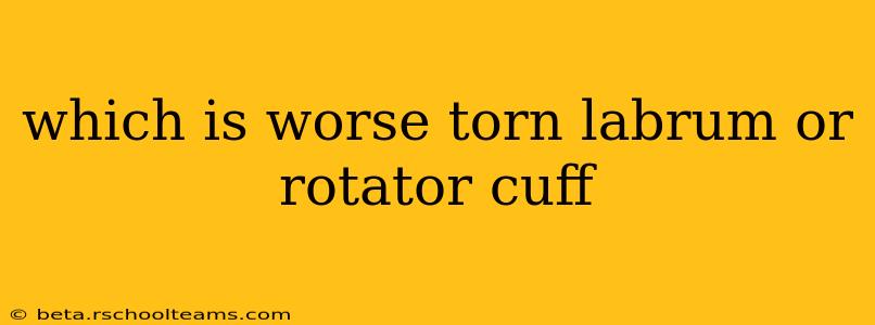which is worse torn labrum or rotator cuff
