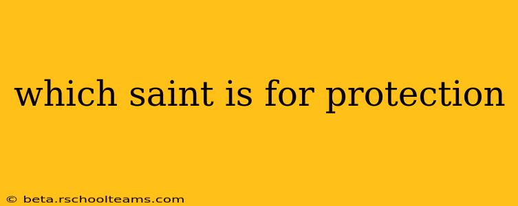 which saint is for protection