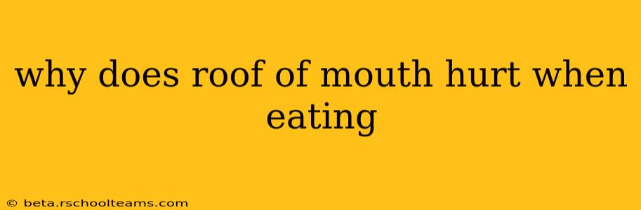 why does roof of mouth hurt when eating