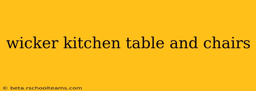 wicker kitchen table and chairs