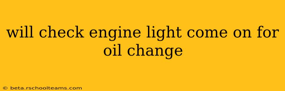 will check engine light come on for oil change