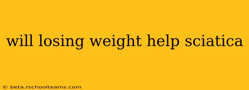 will losing weight help sciatica