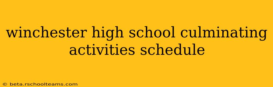 winchester high school culminating activities schedule