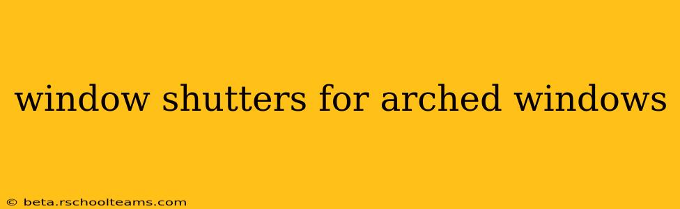 window shutters for arched windows