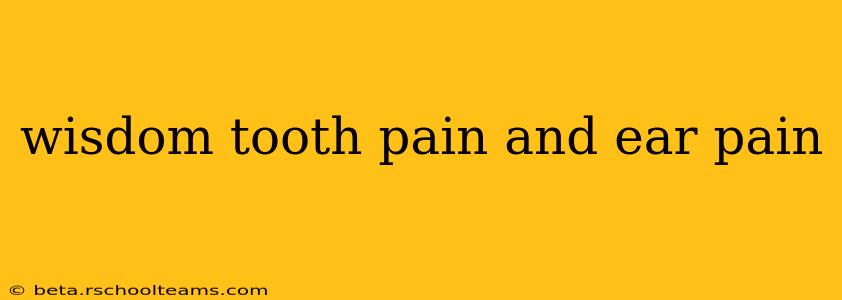 wisdom tooth pain and ear pain