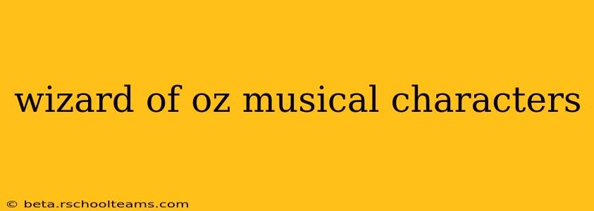 wizard of oz musical characters