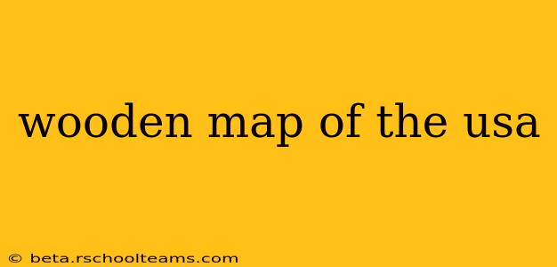 wooden map of the usa