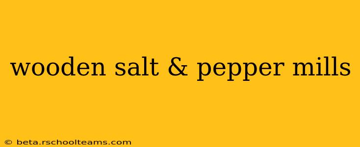 wooden salt & pepper mills