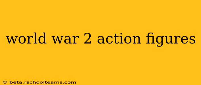 world war 2 action figures