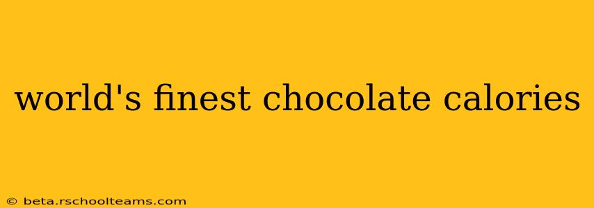 world's finest chocolate calories