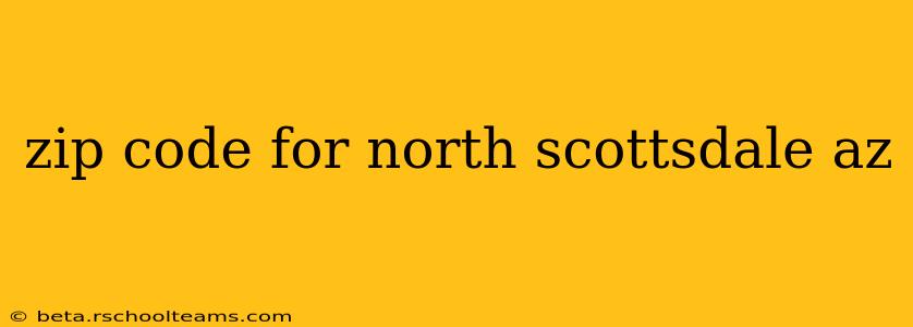 zip code for north scottsdale az