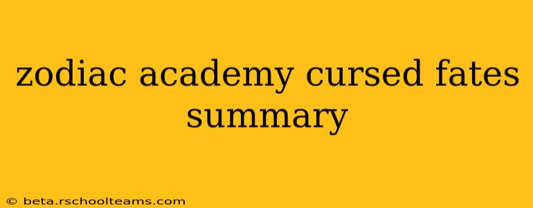 zodiac academy cursed fates summary